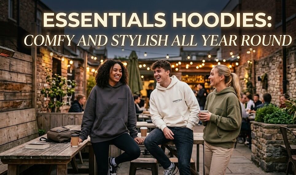 Essentials Hoodies: Comfy and Stylish All Year Round